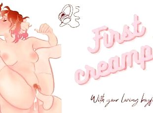 [M4F] Boyfriend: The First Creampie [Mdom] [Breeding] [Feral] [BFE] [Creampie]