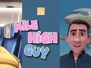 STEP GAY DAD - MILE HIGH GUY- FLYING CAN BE FUN WHEN YOU THROW AWAY YOUR SHYNESS & BE NAUGHTY ??